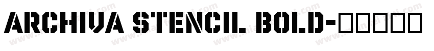 Archiva Stencil Bold字体转换